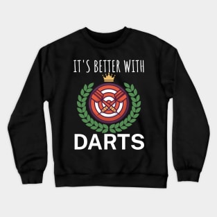 Its better with Darts Crewneck Sweatshirt